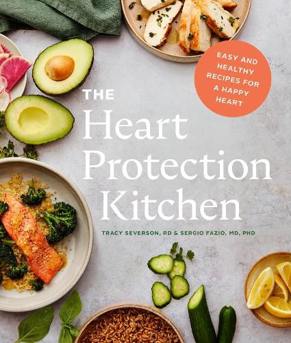 The Heart Protection Kitchen by Sergio Fazio, Tracy Severson - 9781773271163
