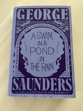 SIGNED FIRST EDITION A SWIM IN A POND IN THE RAIN by George Saunders