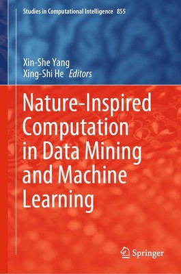 Nature-Inspired Computation in Data Mining and Machine Learning Xing-Shi He