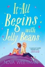 It All Begins with Jelly Beans by Nova Weetman [Paperback]