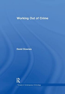Downes - Working Out of Crime - paperback or softback - X555z