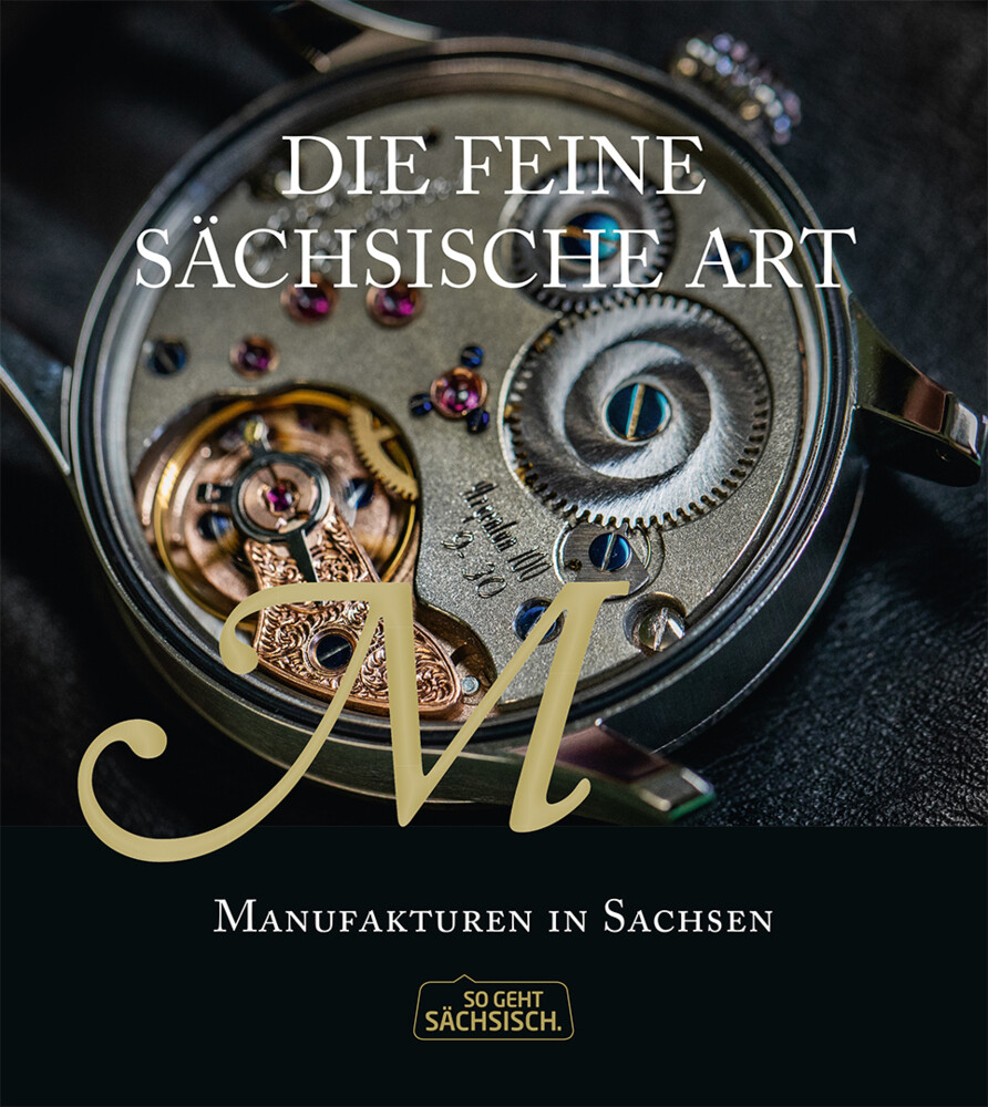 Thumbnail - Die Feine Sächsische Art | Manufakturen In Sachsen | Peter Ufer | Buch