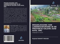 RaphaëL Bahati Masudi | Braaklegging Van Landbouwgrond In De Provincie Kalehe...