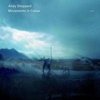 Andy Sheppard: Movements In Colour - Jpc Schallplatten - (Cd / M)