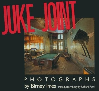 Birney Imes Juke Joint (Hardback) Author and Artist Series (UK IMPORT)