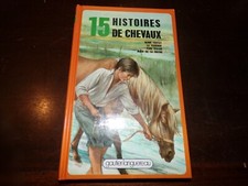 Livre " 15 histoires de chevaux " Gautier- Languereau 1983