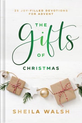 The Gifts of Christmas: 25 Joy-Filled Devotions for Advent - Hardcover - GOOD