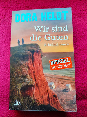 Dora Heldt - Wir sind die Guten - Krimi Taschenbuch 2018 -