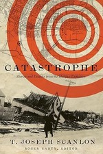 Catastrophe: Stories and Lessons from the Hal...