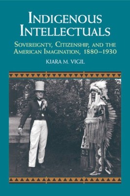 Indigenous Intellectuals: Sovereignty, Citizenship, and the American Imag - GOOD