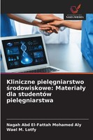 Nagah Abd El-Fattah Mohamed Aly (U. A.) | Kliniczne Piel¿Gniarstwo...