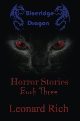 Blueridge Dragon Horror Stories Book Three -  NEW Leonard Rich 2021
