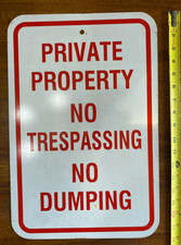 Private Property No Trespassing No Dumping Sign 18 X 12 Used