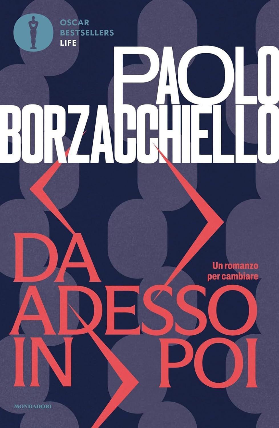 Libri Paolo Borzacchiello - Da Adesso In Poi. Un Romanzo Per Cambiare - Immagine 4
