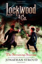Lockwood & Co. The Screaming Staircase by Stroud, Jonathan