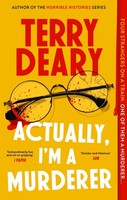 Actually, I'm A Murderer, Terry Deary