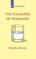 Natasha Moore | The Pleasures Of Pessimism | Taschenbuch | Englisch (2020)