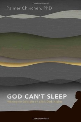 God Can't Sleep: Waiting for Daylight On Life's Dark Nights By P