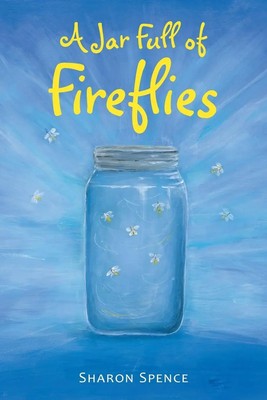 Sharon Spence | A Jar Full of Fireflies | Taschenbuch | Englisch (2017)