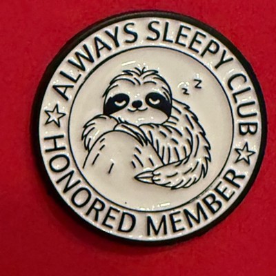 Pin, Badge, Anstecker, Always Sleepy Club - Honored Member - Faultier