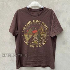 On A Dark Desert Highway Cool Wind In My Hair Unisex Russet T-shirt Size S-5XL