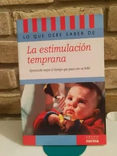 Lo que debe saber sobre la estimulacion temprana by Norma Paperback