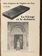 FAYARD CHANOINE ORIGINES DE L' EGLISE DU PUY LA VIERGE ET LE DOLMEN rare