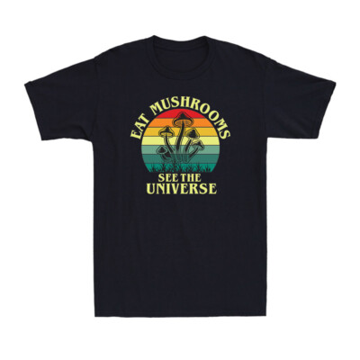 Eat Mushrooms See The Universe Plant Mushroom Cottagecore Nature Lover T-Shirt