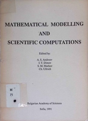 Mathematical Modelling and Scientific Computations. Andreev, A.S., I.T. Dimov S.