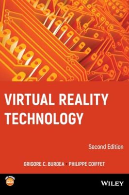 Virtual Reality Technology, Second Edition with CD-ROM - Hardcover - GOOD
