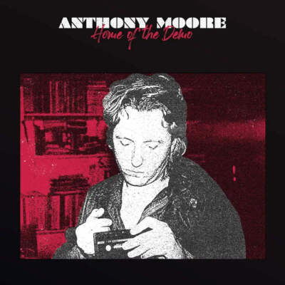 Anthony Moore - Home Of The Demo NEW Vinyl