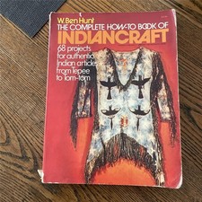 Complete How-To Book of Indiancraft : 68 Projects Authentic Indian  Craft 1974