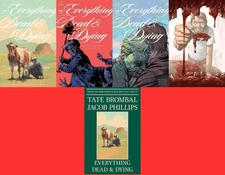 EVERYTHING DEAD & DYING #1 (OF 5) CVR A, B, C, D CHOOSE!  NM