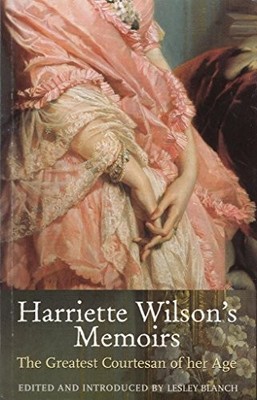 Harriette Wilson's Memoirs. The Greatest Courtesan of her Age., , Used; Good Boo