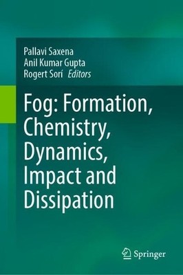 Fog: Formation, Chemistry, Dynamics, Impact and Dissipation b... - 9789819644216