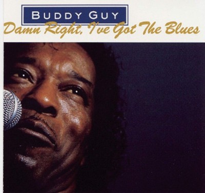 Buddy Guy DAMN RIGHT I'VE GOT THE BLUES CD Brand New