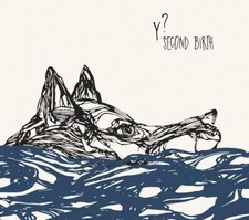 Image of Audio Cd Y? - Second Birth