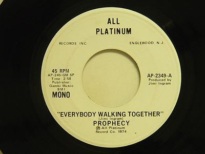 Prophecy dj 45 EVERYBODY WALKING TOGETHER bw same song   VG to VG+ soul