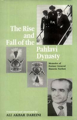 The Rise and Fall of the Pahlavi Dynasty: Memoirs of Former General Hussein ...