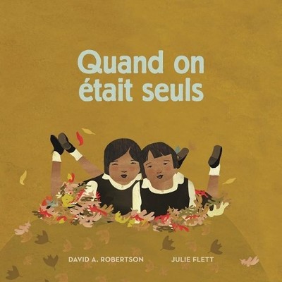 David Alexander Robertson Quand on était seuls (Taschenbuch)