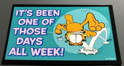 Fridge Magnet: GARFIELD - It s Been One Of Those Days All Week! (Cat Humor)