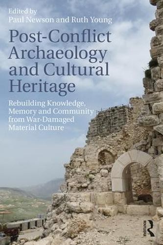 Post-Conflict Archaeology and Cultural Heritage - 9781138296565