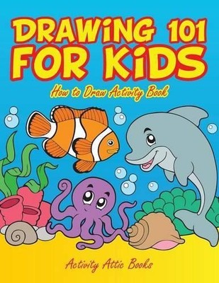 Activity Attic Books Drawing 101 for Kids (Taschenbuch) (US IMPORT)