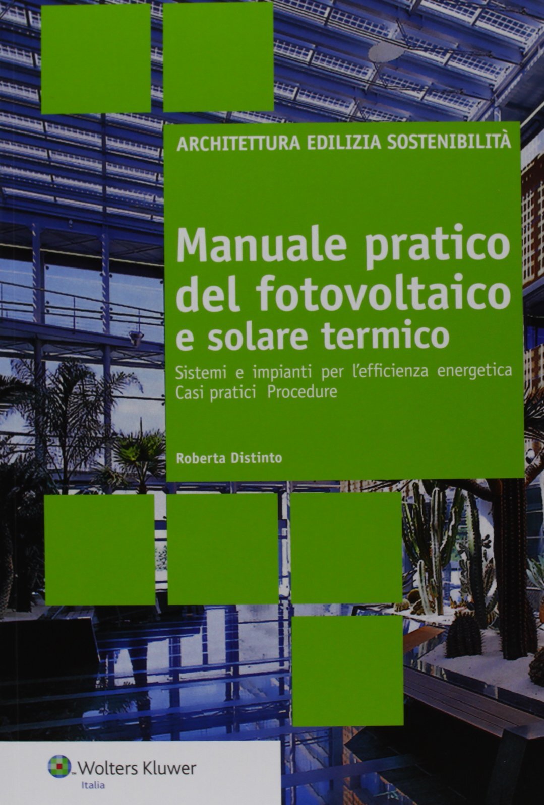 9788867501472 Manuale pratico del fotovoltaico e solare termico....ci. Procedure