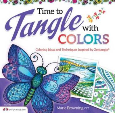 Time to Tangle with Color - Paperback By Browning CZT, Marie - VERY GOOD