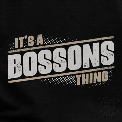 IT'S A BOSSONS THING T-SHIRT Name Nachname lustig Familie Geschenkidee
