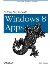 Getting Started with Windows 8 Apps: A Guide to the Windows Runt