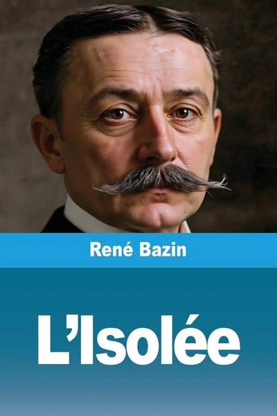 L'isoléE René Bazin Taschenbuch FranzöSisch 2025 Prodinnova EAN 9783690821896-image