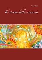 Angelo Rizzi | Il Ritorno Dello Sciamano | Taschenbuch | Italienisch (2018)