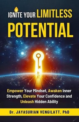 Ignite Your Limitless Potential: Empower Your Mindset, Awaken Inner Strength, El
